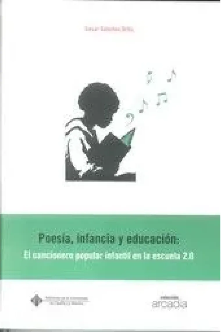 Poesía, infancia y educación: El cancionero popular infantil en la escuela 2.0