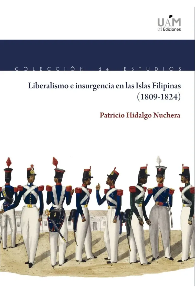 Liberalismo e insurgencia en las Islas Filipinas (1809-1824)