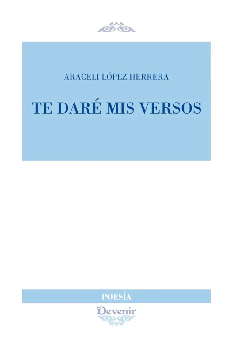 TE DARE MIS VERSOS
