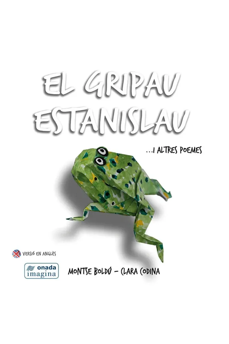 El gripau Estanislau ài altres poemes (Catalán)