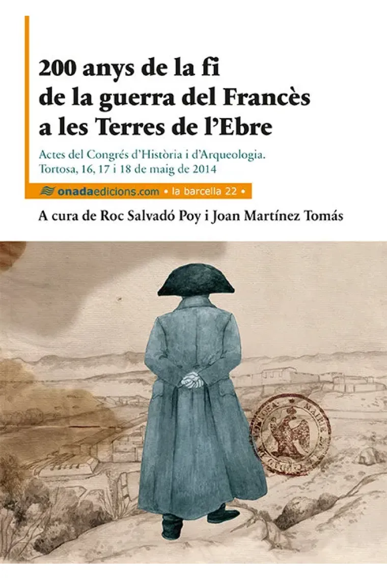200 anys de la fi de la guerra del Francès a les Terres de lÆEbre (Catalán)