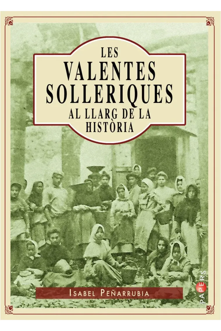Les valentes solleriques al llarg de la història (Catalán)