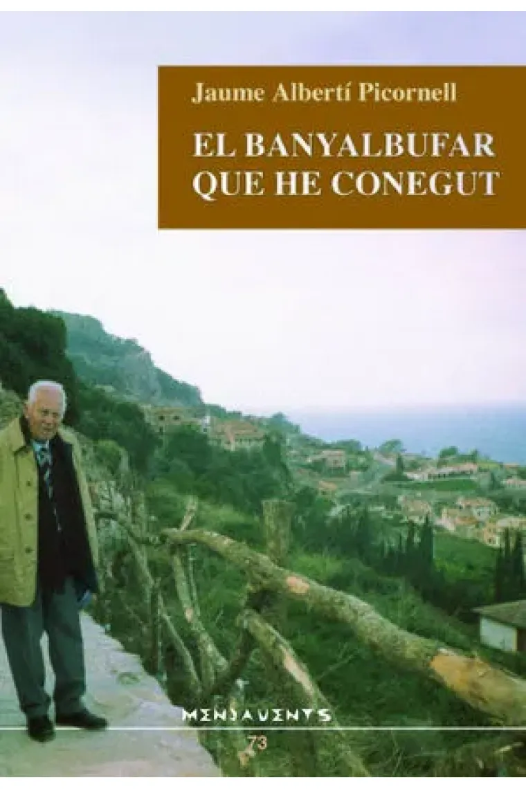 El banyalbufar que he conegut (Catalán)