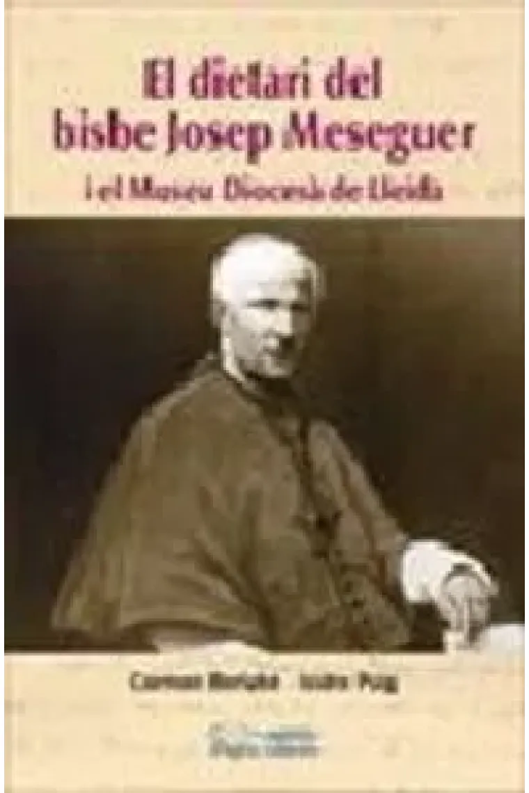 El dietari del bisbe Josep Meseguer (Catalán)