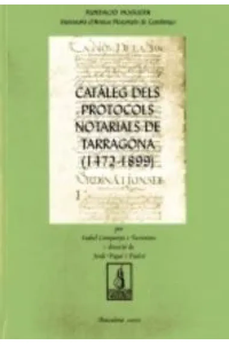 Catàlegs dels protocols notarials de Tarragona (1472-1899) (Catalán)