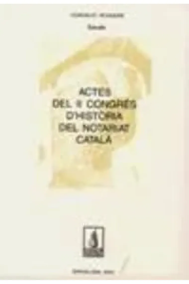 Actes del II Congrés d'Història del Notariat Català (Catalán)