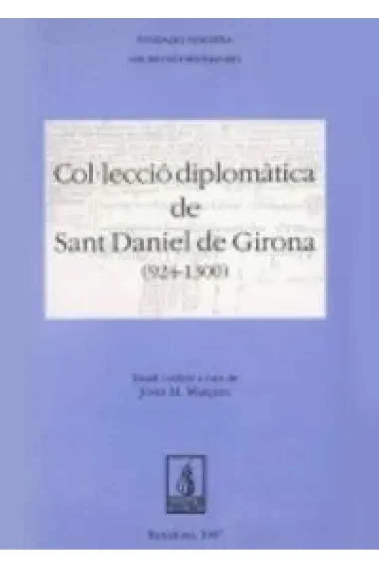Col·lecció diplomàtica de Sant Daniel de Girona (924-1300) (Latín)