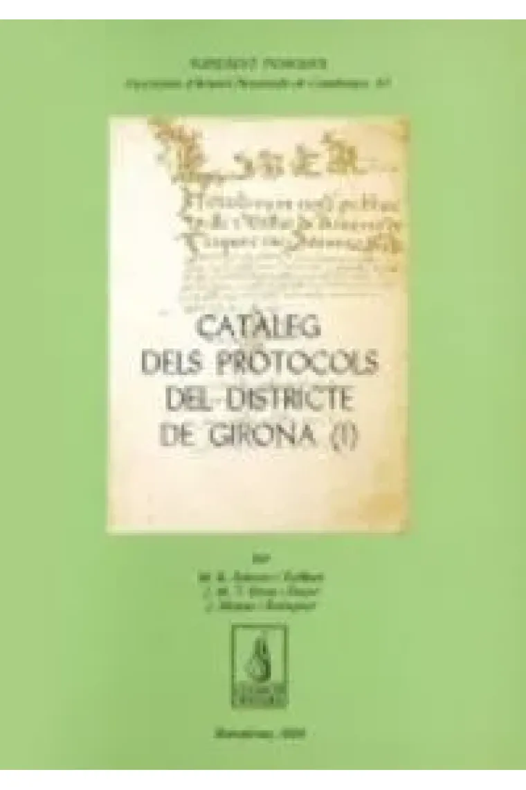 Catàleg dels protocols del districte de Girona (I) (Catalán)