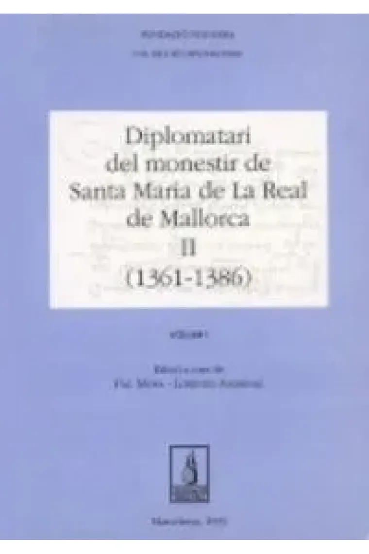 Diplomatari del monestir de Santa Maria la Real de Mallorca (Latín)