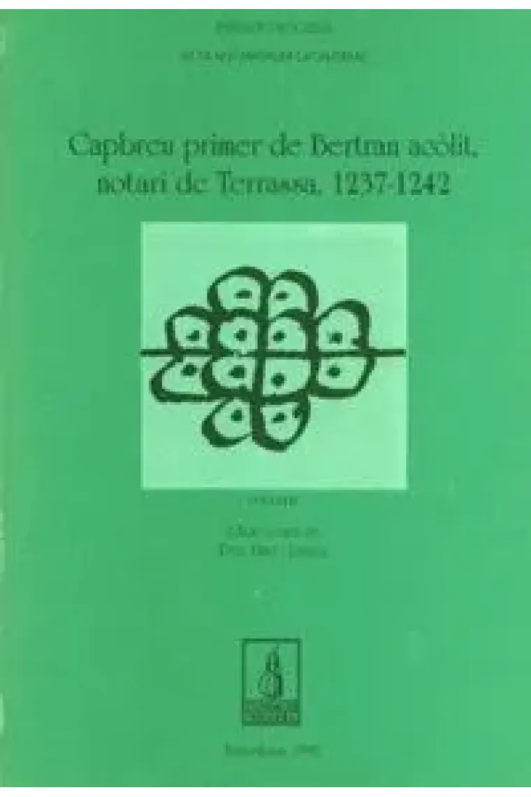 Capbreu primer de Bertran acòlit, notari de Terrassa (1237-1242). Volum II (Catalán)