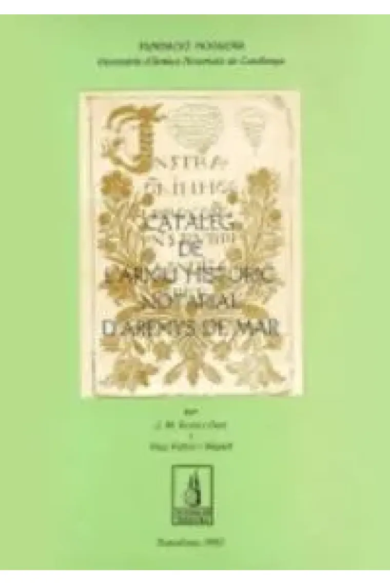 Catàleg de l'Arxiu Històric Notarial d'Arenys de Mar (Catalán)