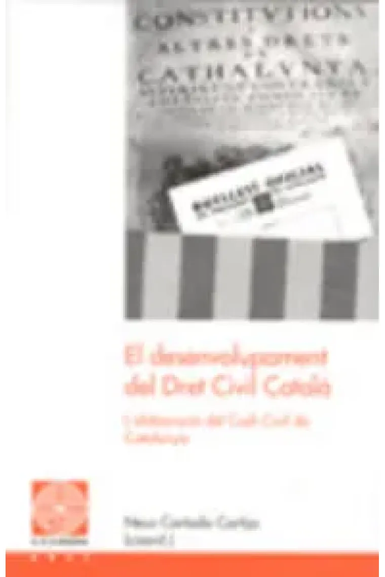 El desenvolupament del Dret Civil Català (Catalán)