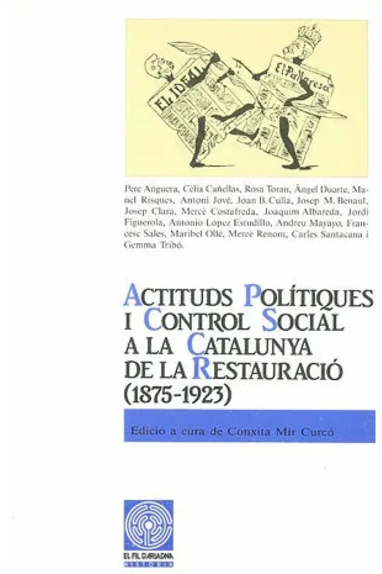 Actituds polítiques i control social a la Catalunya de la Restauració (1875-1923) (Catalán)