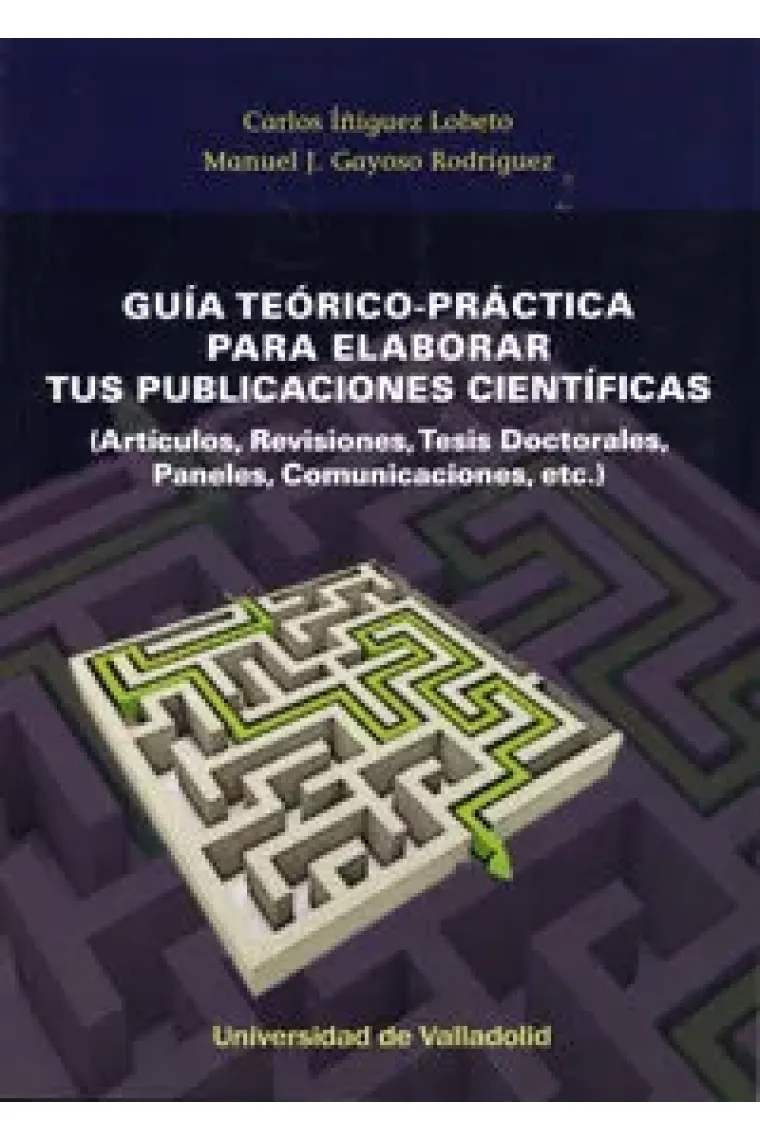 GUÍA TEÓRICO-PRÁCTICA PARA ELABORAR TUS PUBLICACIONES CIENTÍFICAS. (Artículos, Revisiones, Tesis Doc