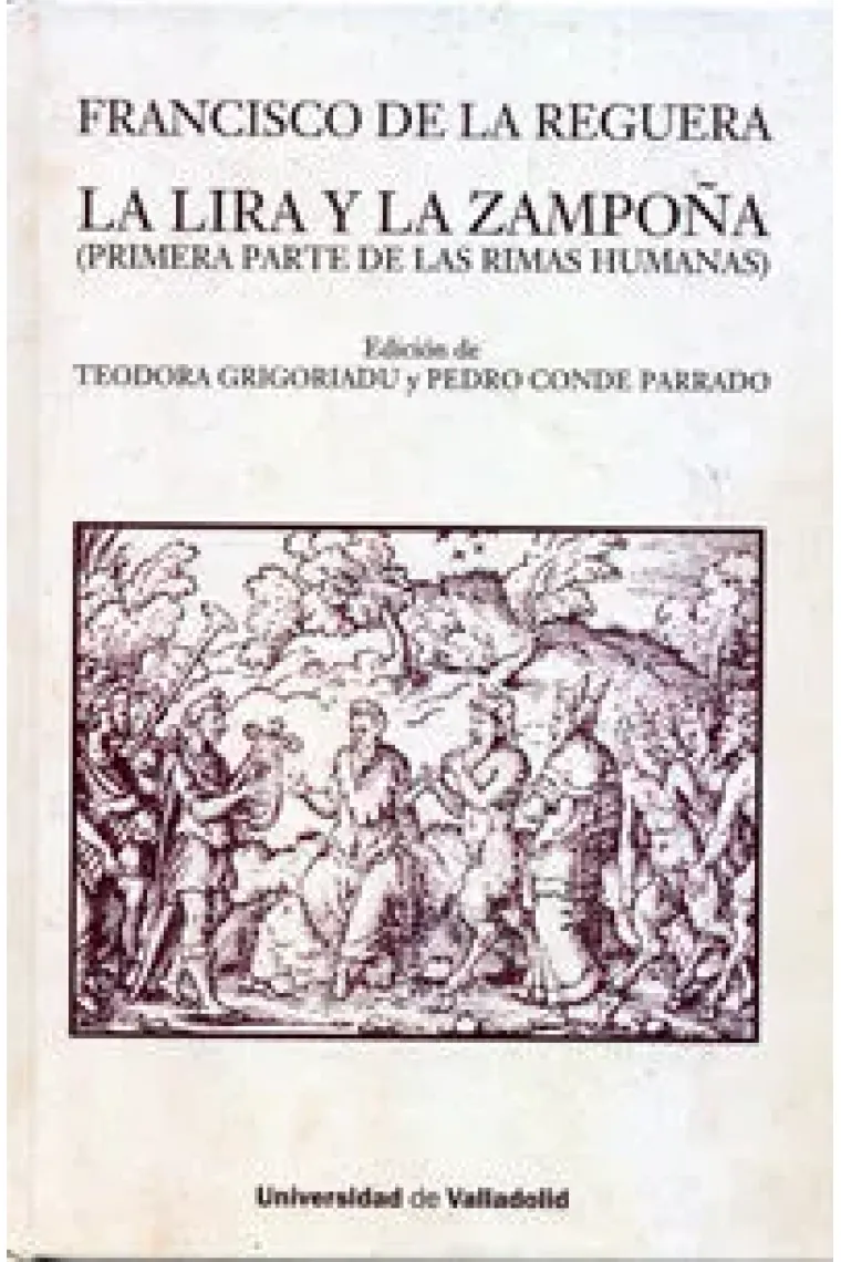 FRANCISCO DE LA REGUERA. LA LIRA Y LA ZAMPOÑA (PRIMERA PARTE DE LAS RIMAS HUMANAS)