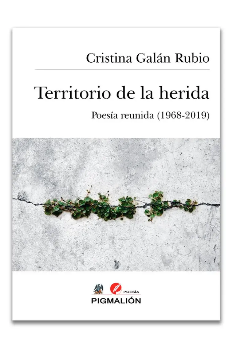 TERRITORIO DE LA HERIDA. Poes¡a completa (1968-2019)