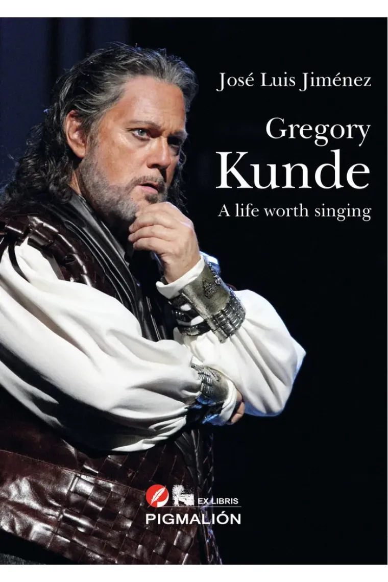GREGORY KUNDE. A LIFE WORTH SINGING (Inglés)