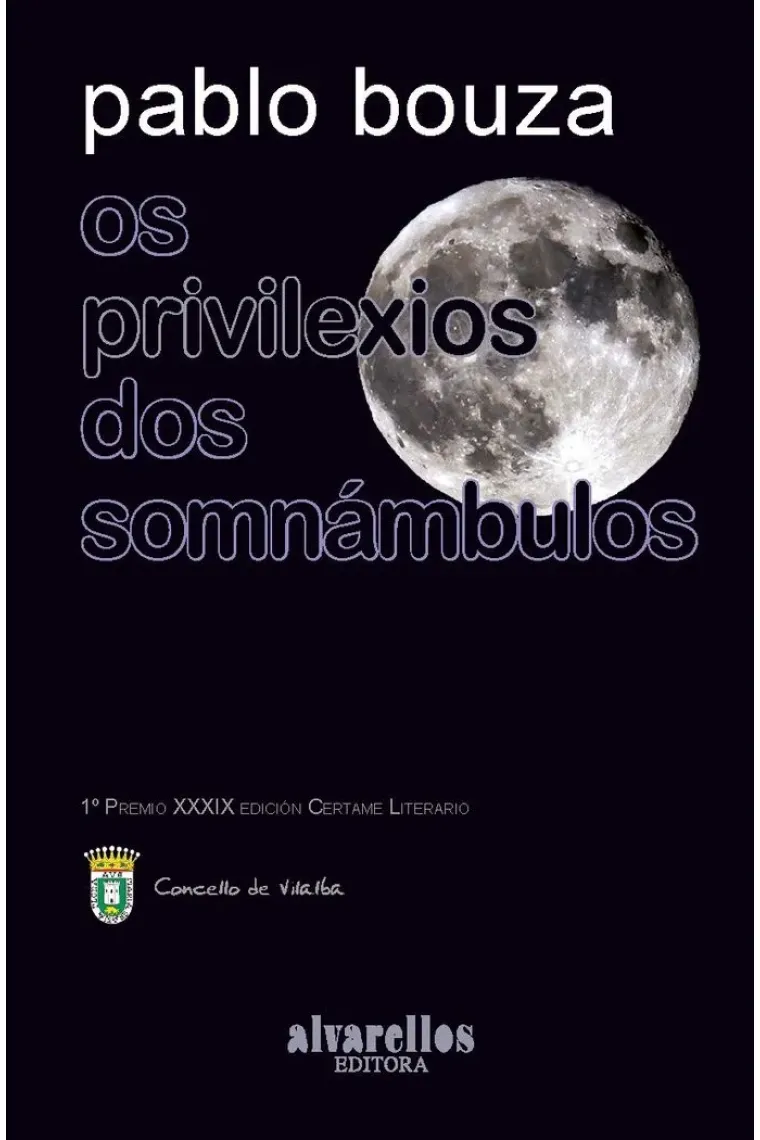 OS PRIVILEXIOS DOS SOMNÁMBULOS (Gallego)