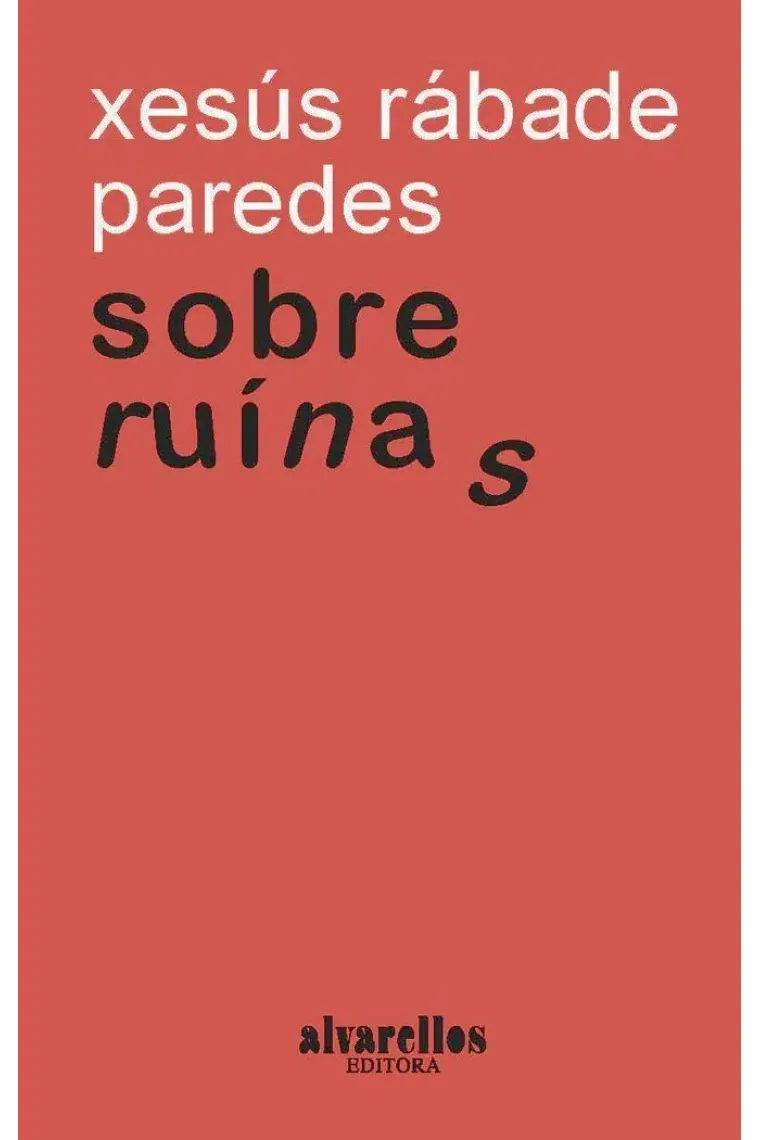 SOBRE RUÍNAS (Gallego)