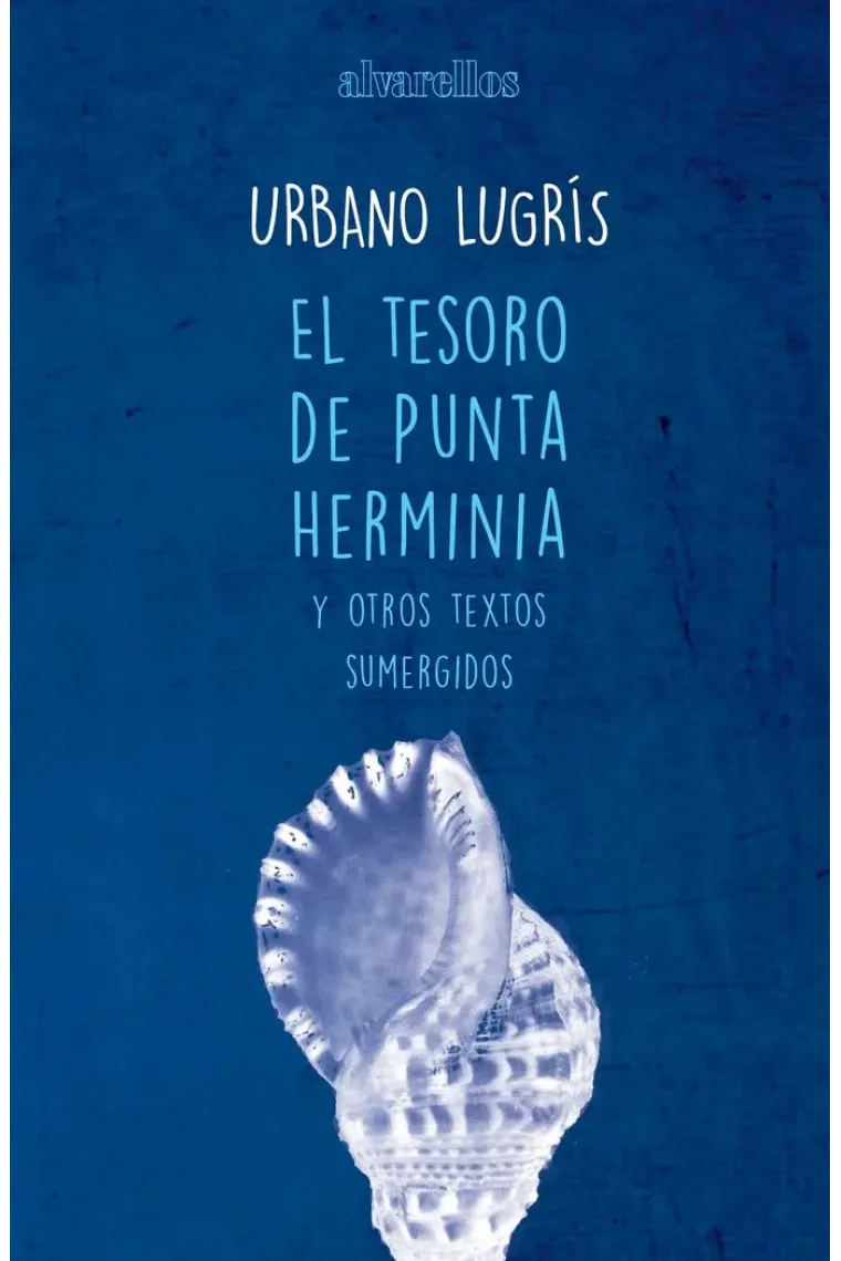 EL TESORO DE PUNTA HERMINIA Y OTROS TEXTOS SUMERGIDOS