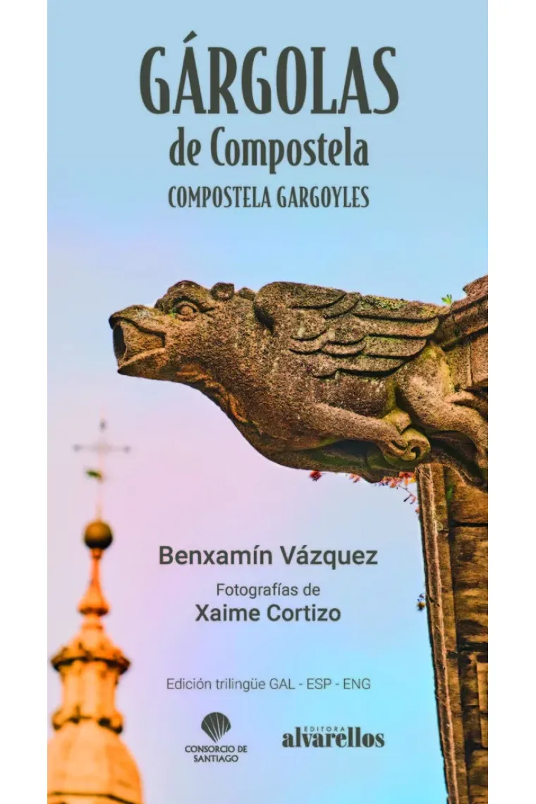 GÁRGOLAS DE COMPOSTELA - COMPOSTELA GARGOYLES