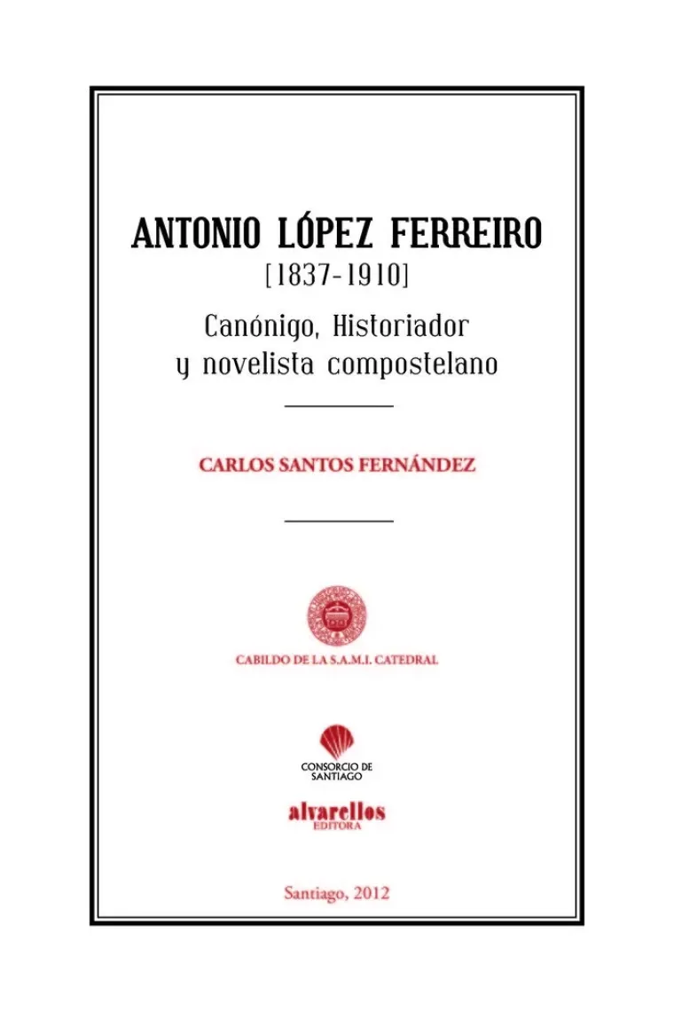 ANTONIO LÓPEZ FERREIRO (1837-1910)