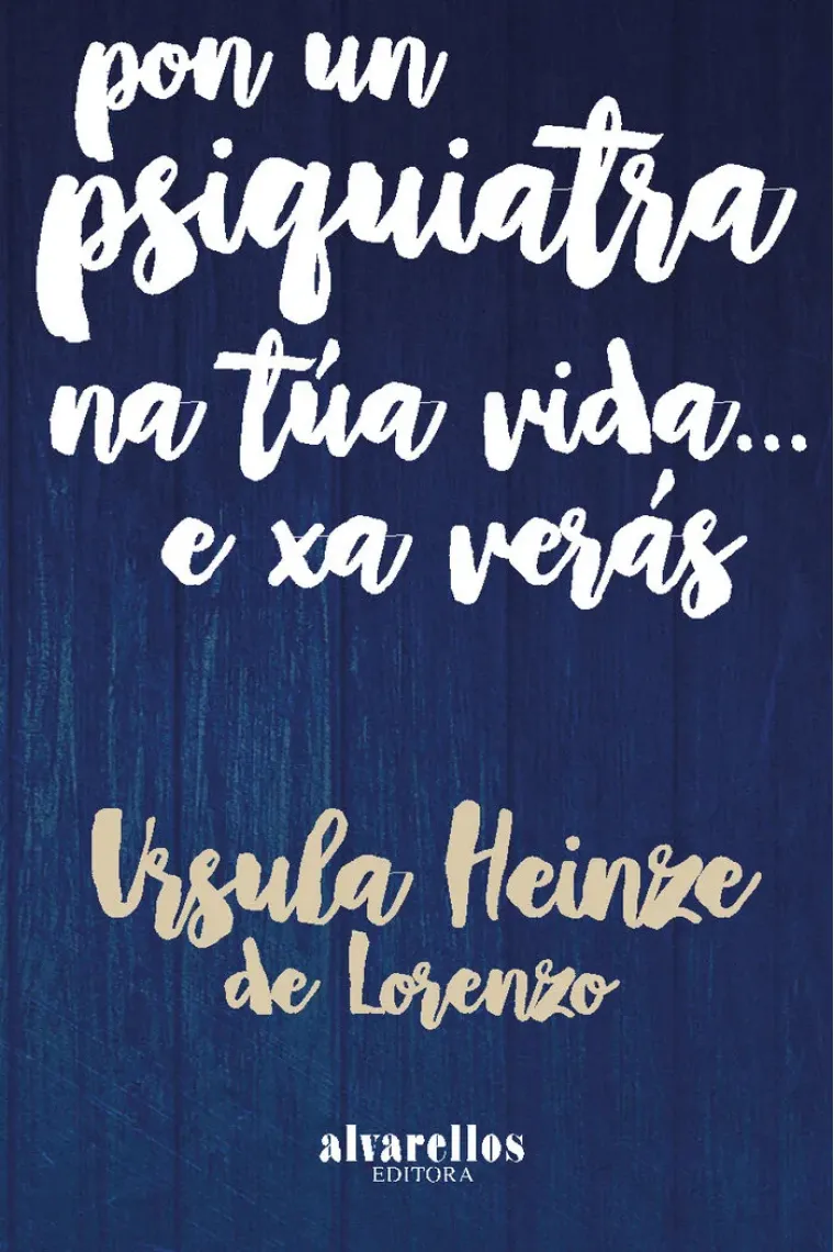PON UN PSIQUIATRA NA TÚA VIDA... E XA VERÁS (Gallego)