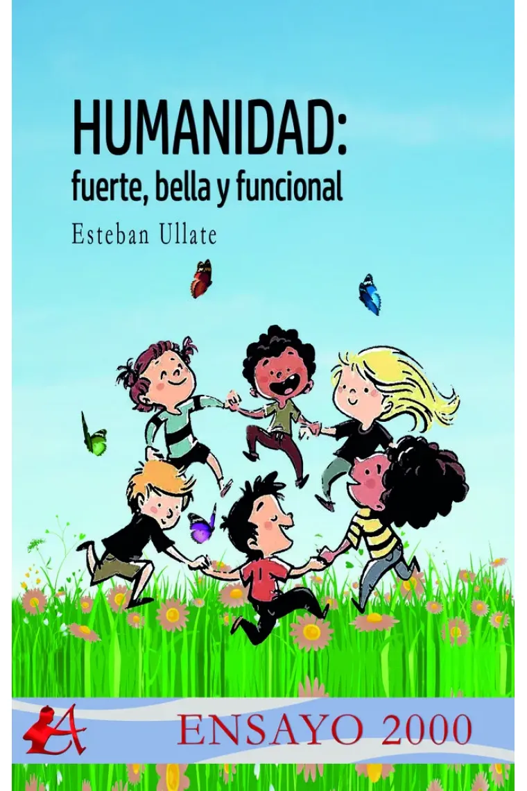 Humanidad: fuerte, bella y funcional