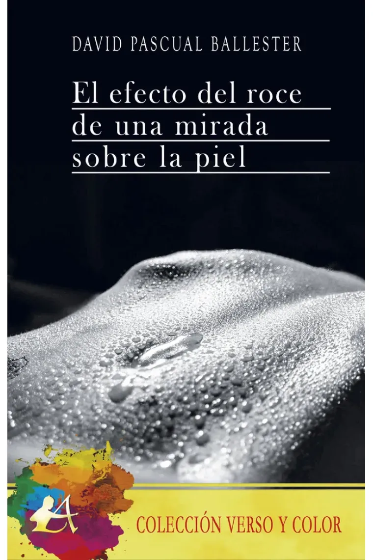 El efecto del roce una mirada sobre la piel