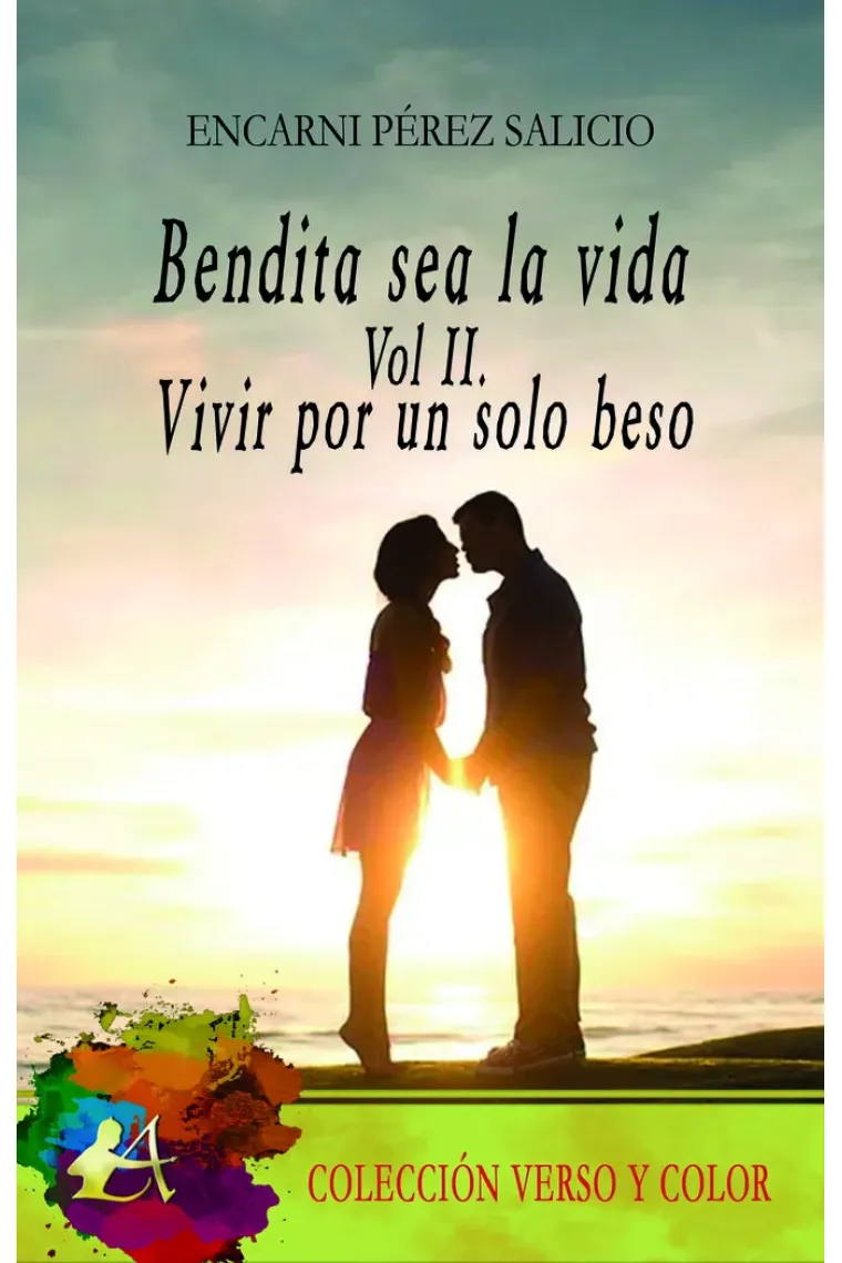 Bendita sea la vida Vol. II