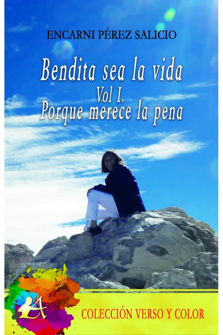 Bendita sea la vida Vol. I