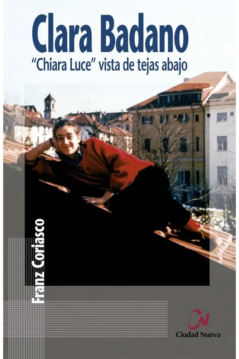Clara Badano. "Chiara Luce" vista de tejas abajo