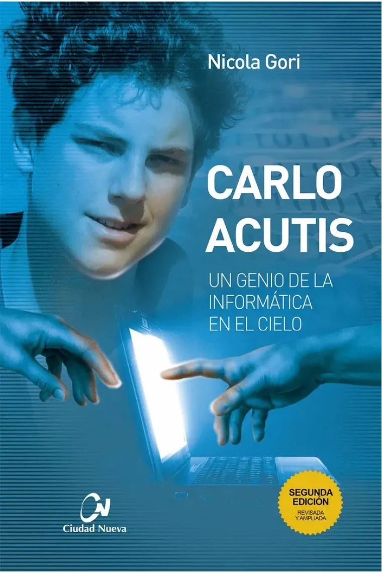 CARLO ACUTIS. 2ª ED. UN GENIO DE LA INFORMATICA
