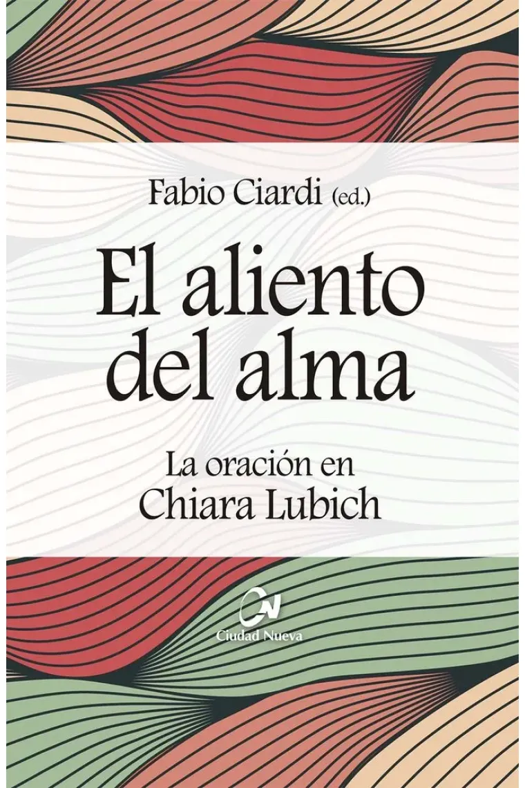 EL ALIENTO DEL ALMA LA ORACION EN CHIARA LUBICH