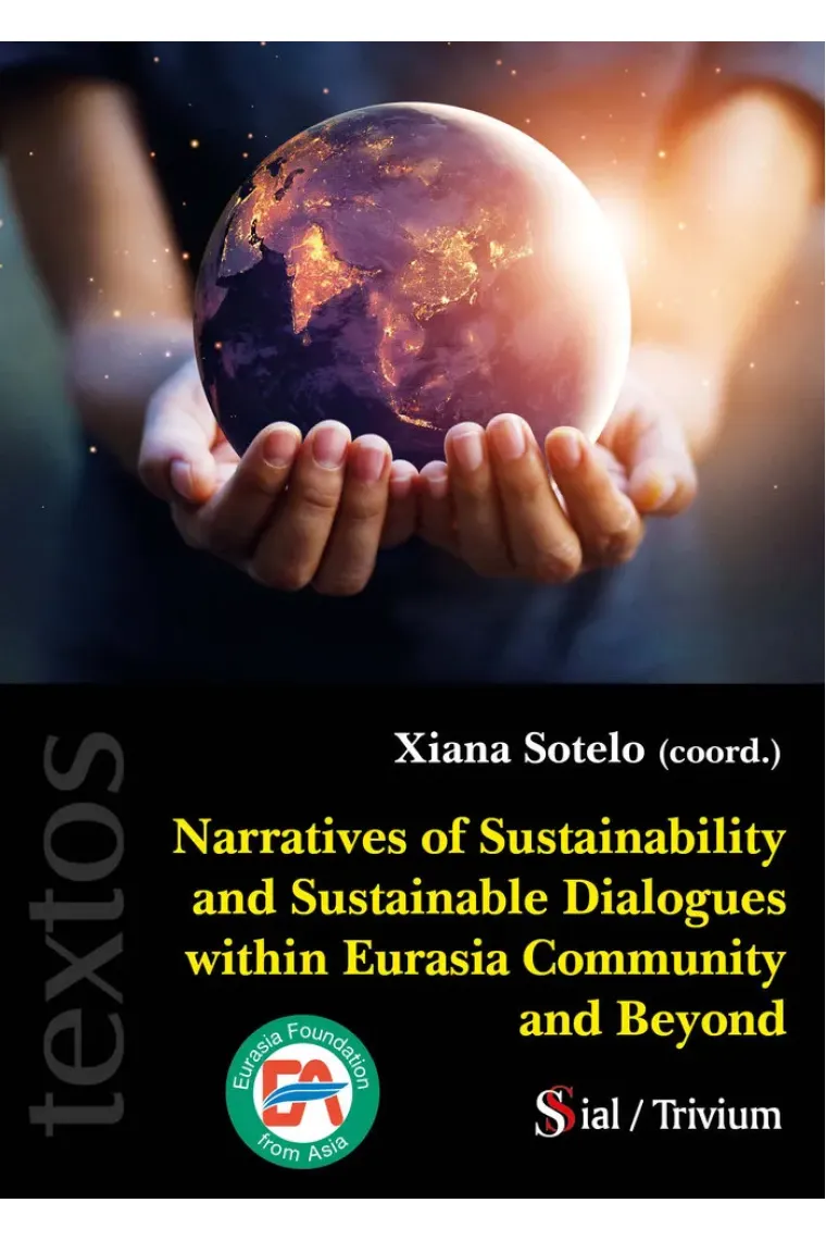 NARRATIVES OF SUSTAINABILITY AND SUSTAINABLE DIALOGUES (Inglés)