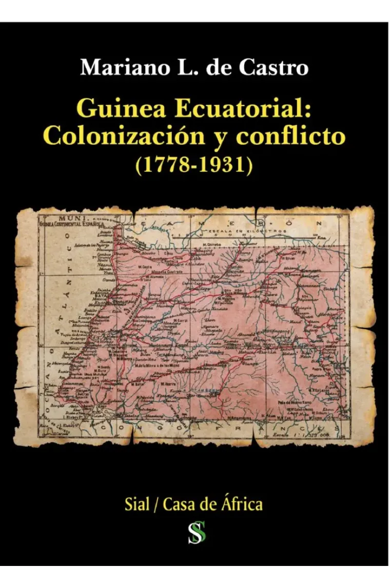 GUINEA ECUATORIAL: COLONIZACION Y CONFLICTO (1778-1931)