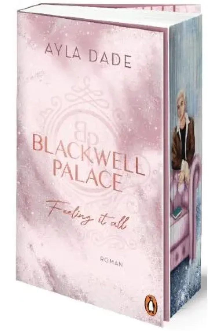 Blackwell Palace. Feeling it all - Die Frozen-Hearts-Reihe Band 3 (Alemán)