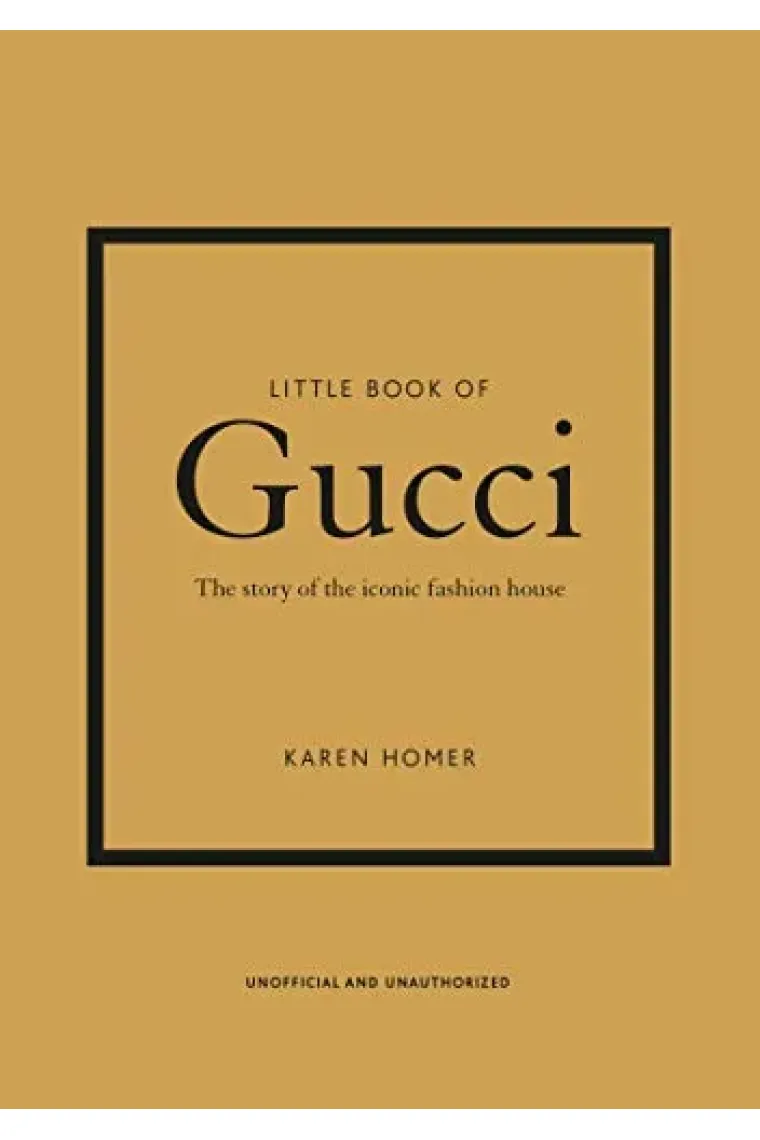 Little Book of Gucci: The Story of the Iconic Fashion House (Little Book of Fashion) (Inglés)