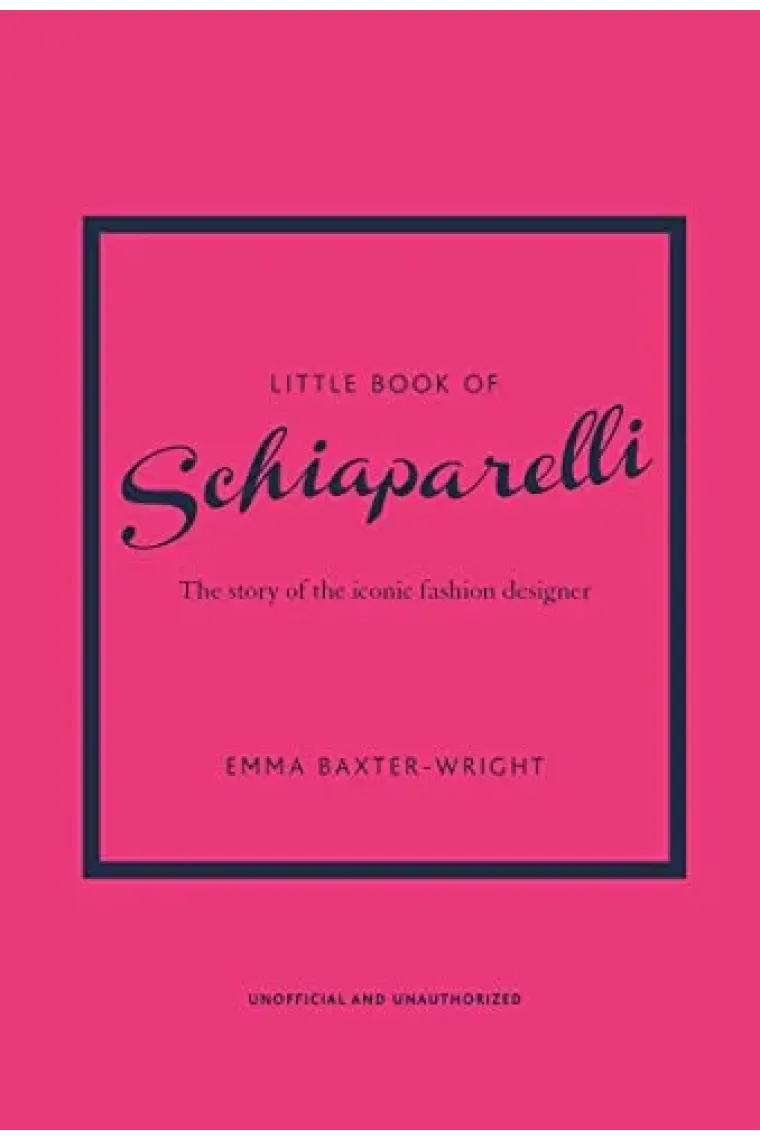 Little Book of Schiaparelli: The Story of the Iconic Fashion House (Little Books of Fashion, 11) (Inglés)