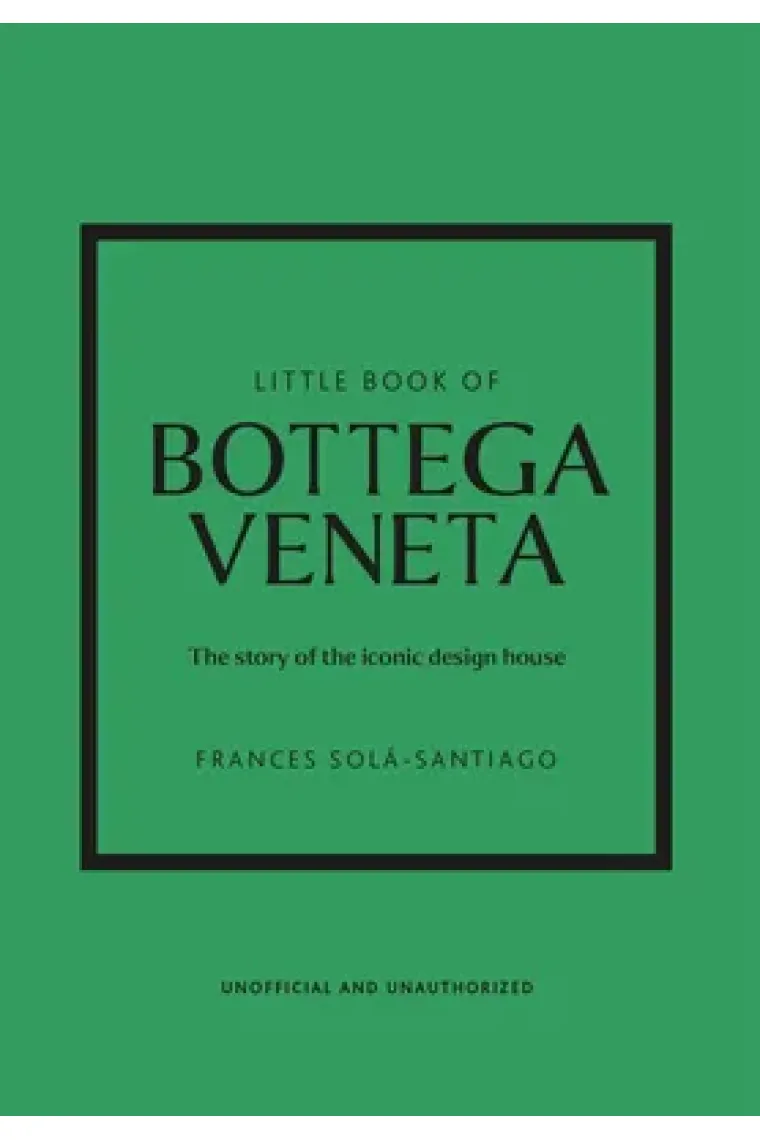Little Book of Bottega Veneta : The story of the iconic fashion house (Inglés)
