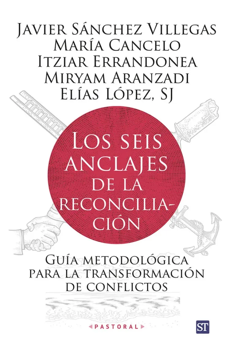 SEIS ANCLAJES DE LA RECONCILIACION, LOS