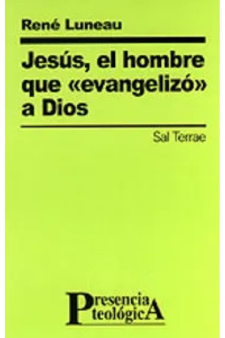 Jesús, el hombre que «evangelizó» a Dios