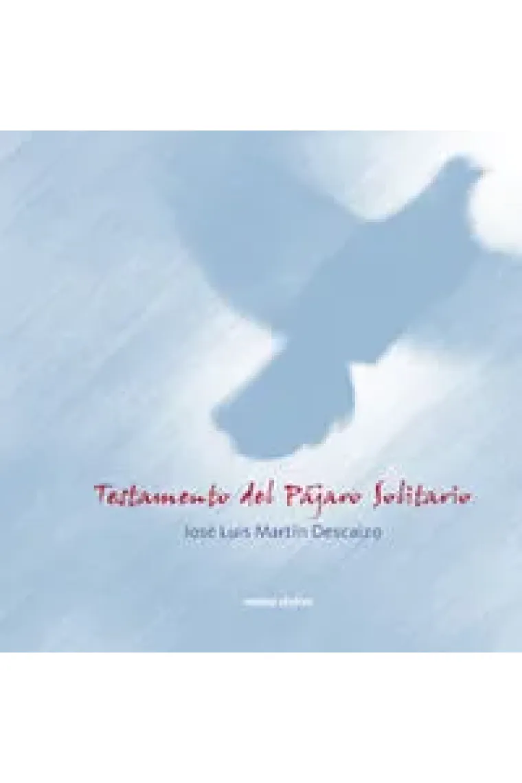 Testamento del pájaro solitario - Ed. especial